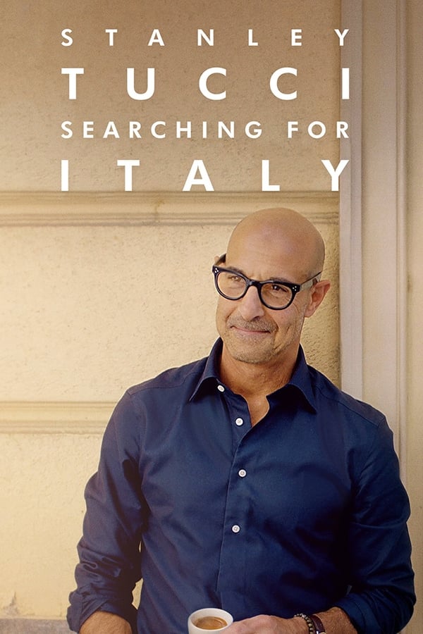 Stanley Tucci: Searching for Italy