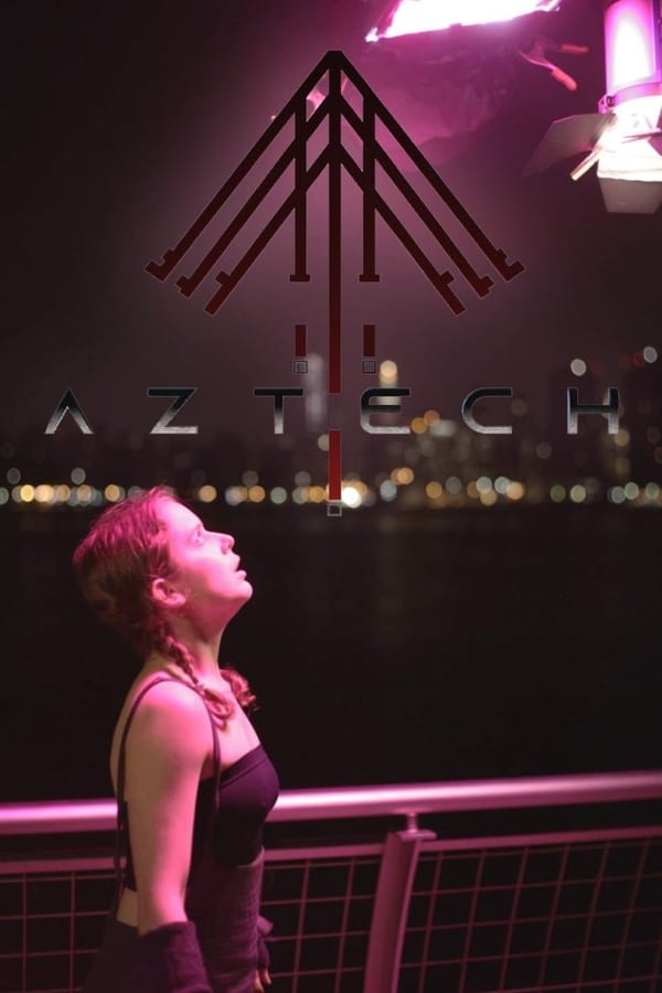 Aztech (2020) Pelicula Completa Español Latino Online Descarga