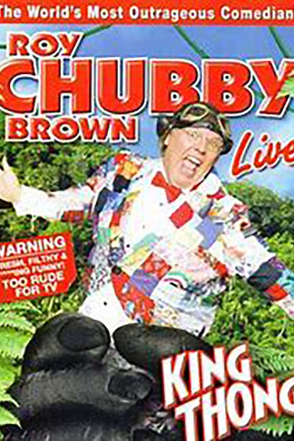 EN - Roy Chubby Brown: King Thong  (2005)