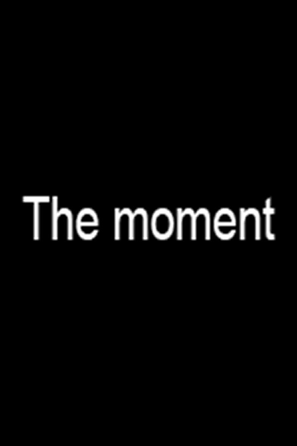 The Moment