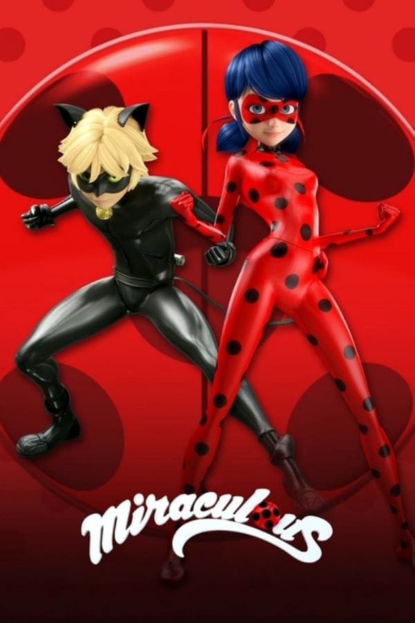 Miraculous, les aventures de Ladybug et Chat Noir