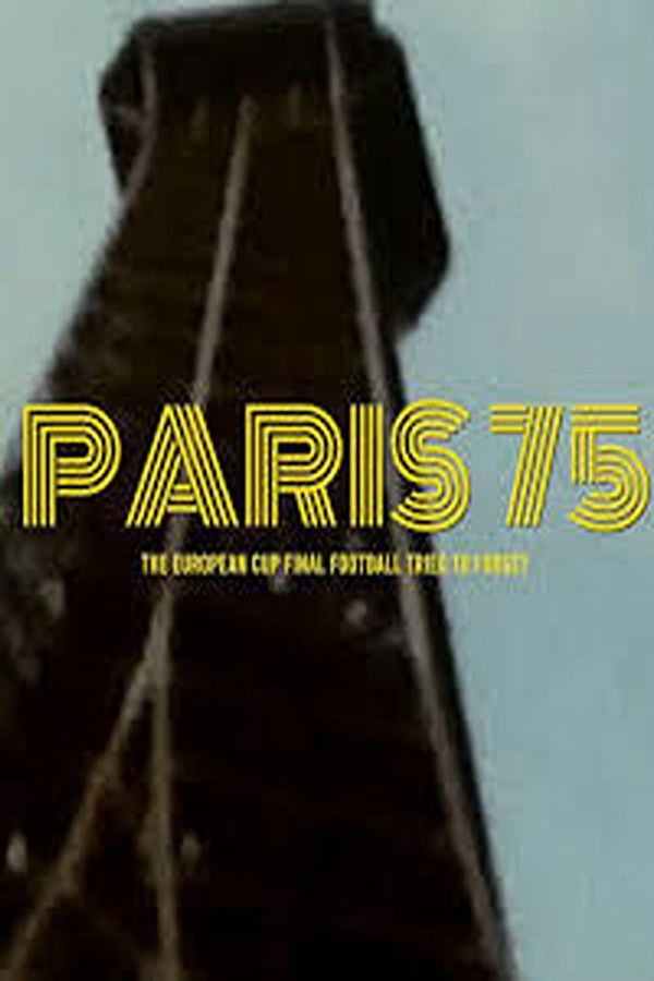 Paris 75: The European Cup Final Football Tried to Forget
