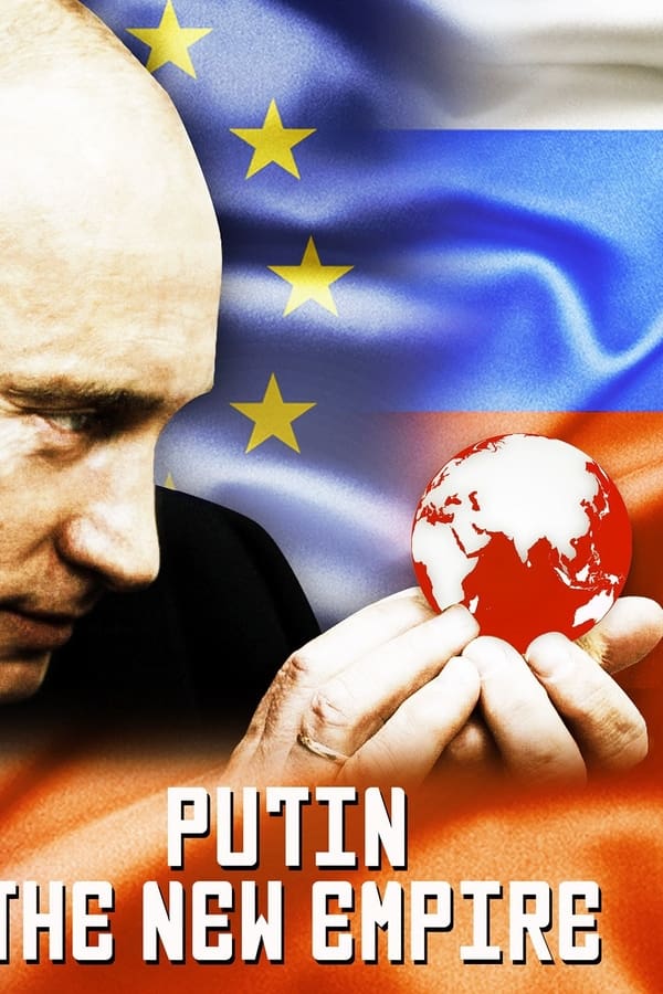 Putin: The New Empire