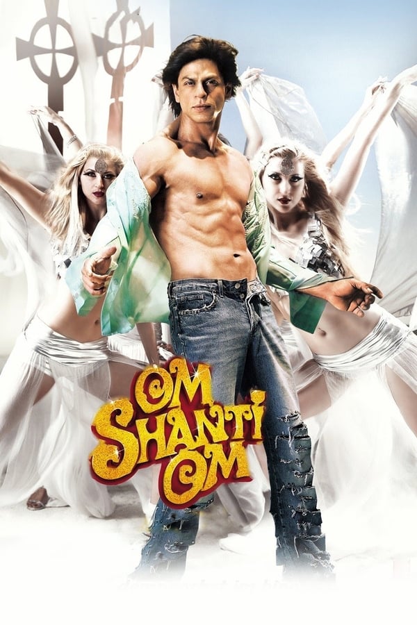 IN: Om Shanti Om (2007)