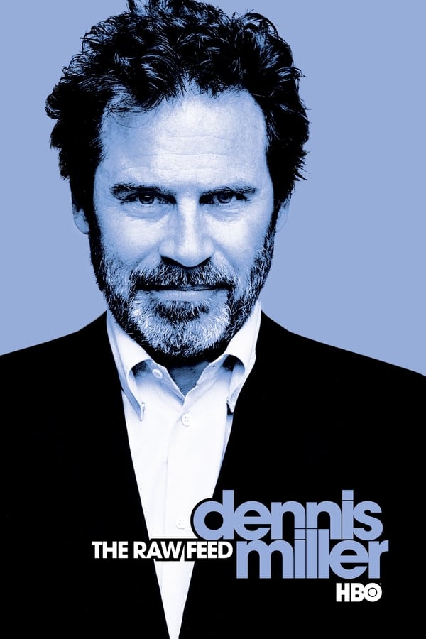 Dennis Miller: The Raw Feed