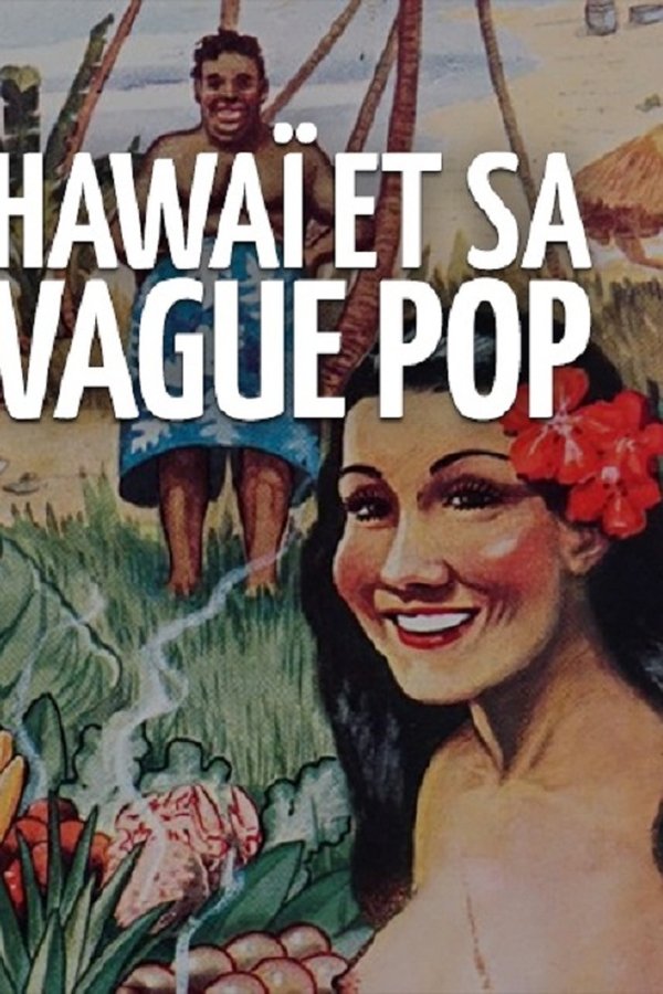 Hula-Girls im Cocktailrausch: Der amerikanische Südseetraum