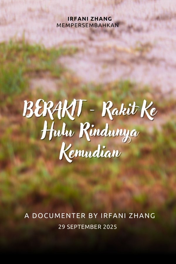 BERAKIT - Rakit Ke Hulu Rindunya Kemudian poster