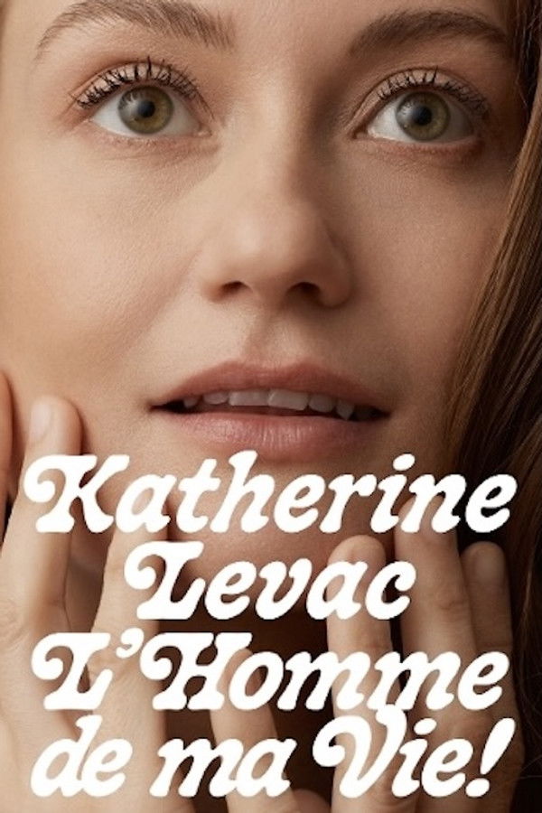 QFR - Katherine Levac: l'homme de ma vie (2026)