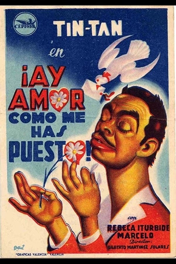 ¡Ay amor… cómo me has puesto!