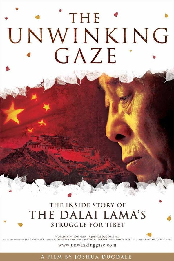 The Unwinking Gaze:The Inside Story of the Dalai Lama's Struggle for Tibet poster