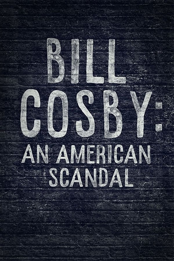 Bill Cosby: An American Scandal (2017)