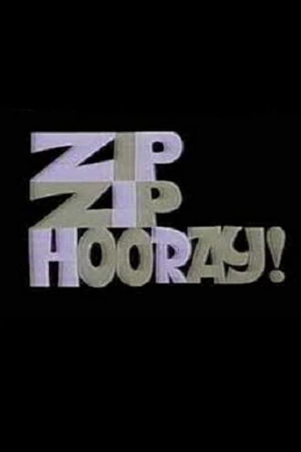 Zip Zip Hooray!