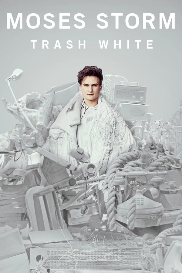 TVplus EN - Moses Storm: Trash White  (2022)