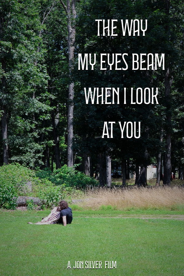 The Way My Eyes Beam When I Look At You