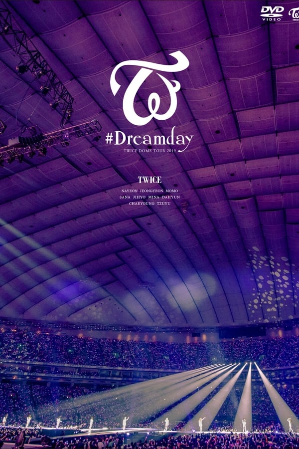 Twice Dome Tour 2019 “#Dreamday”