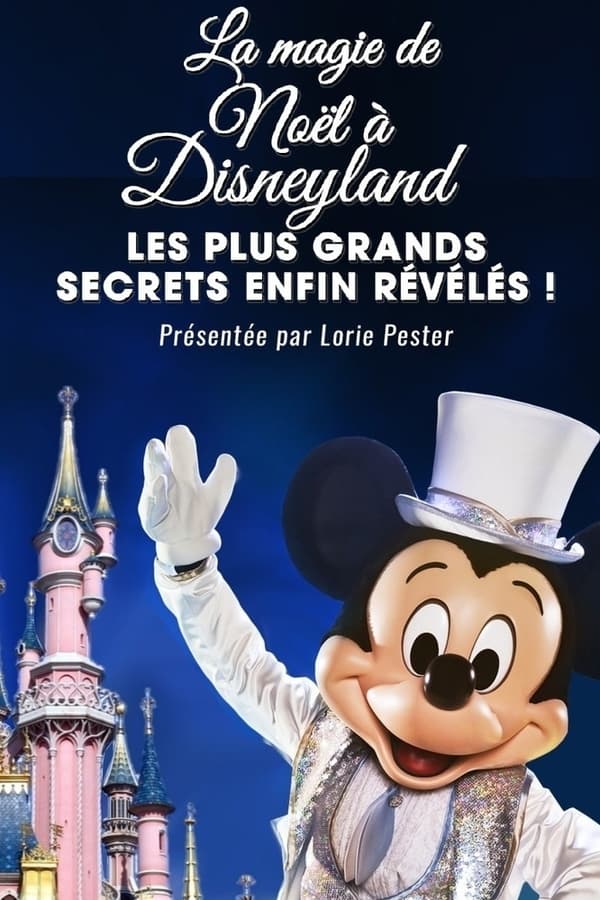 FR - La Magie de Noël à Disneyland : Les Plus Grands Secrets Enfin Révélés !  (2021)