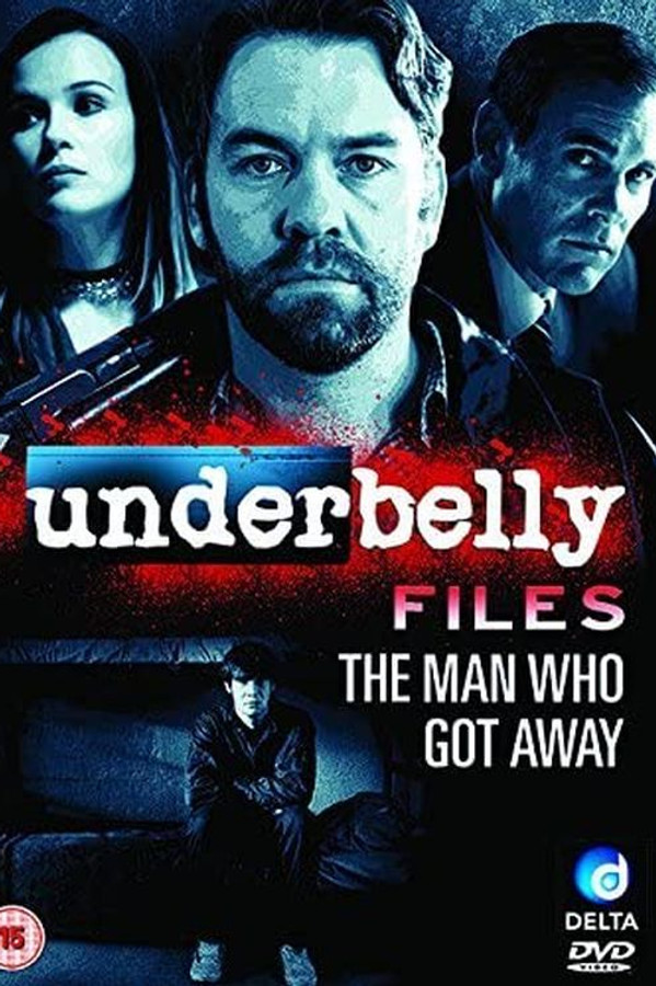 Underbelly Files: The Man Who Got Away