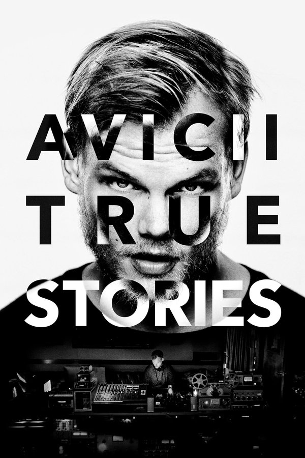 Avicii: True Stories (2017)