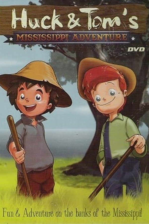 Huck and Tom's Mississippi Adventure poster