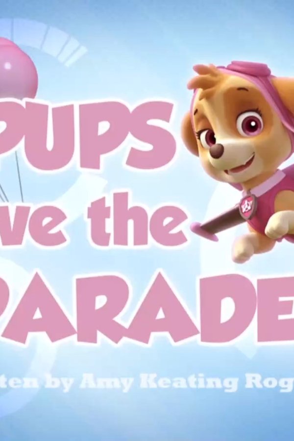 Paw Patrol – S02E07 – I cuccioli salvano la parata