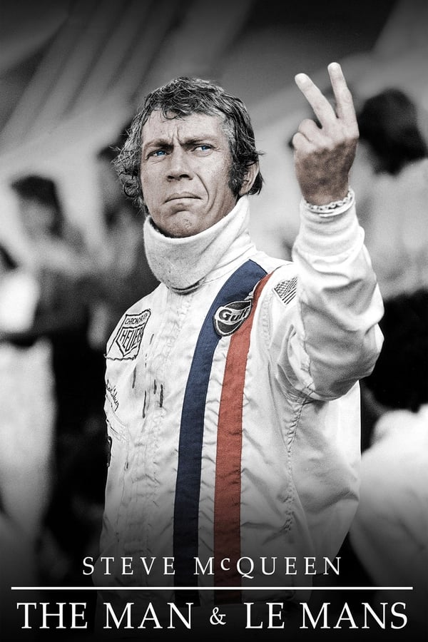 Steve McQueen – The Man & Le Mans