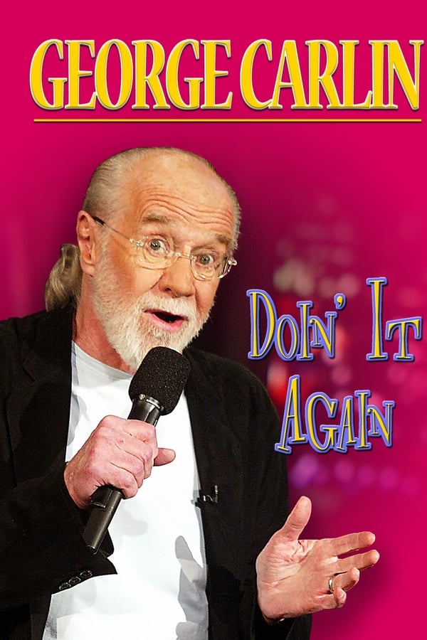 George Carlin: Doin’ it Again