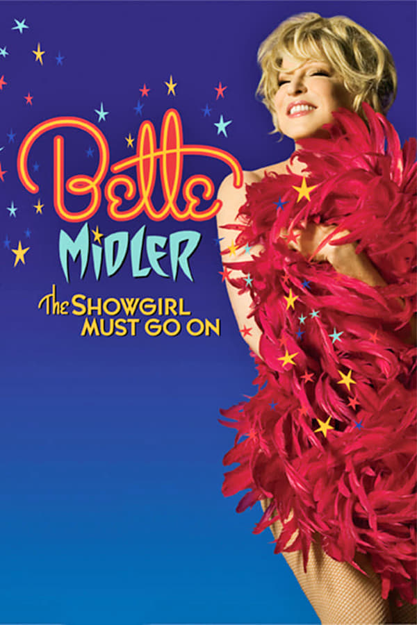 Bette Midler: The Showgirl Must Go On