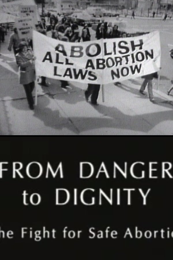 From Danger to Dignity: The Fight For Safe Abortion