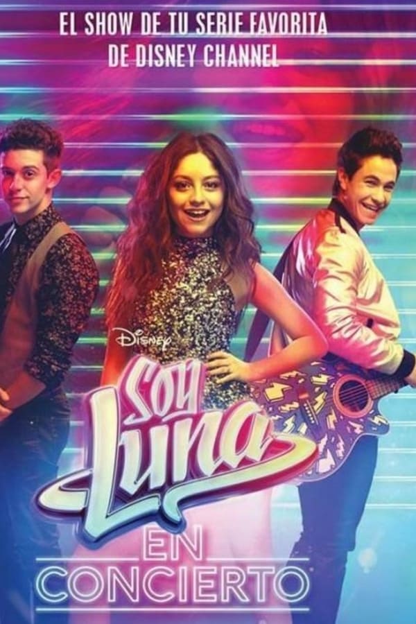 Soy Luna En Concierto – Mexico