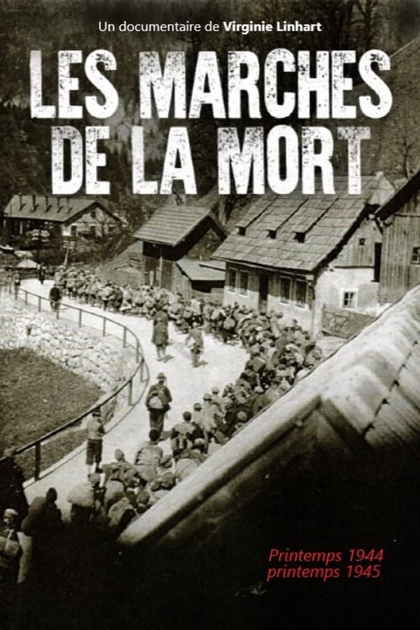 TVplus FR - Les marches de la mort : Printemps 1944 - printemps 1945  (2021)