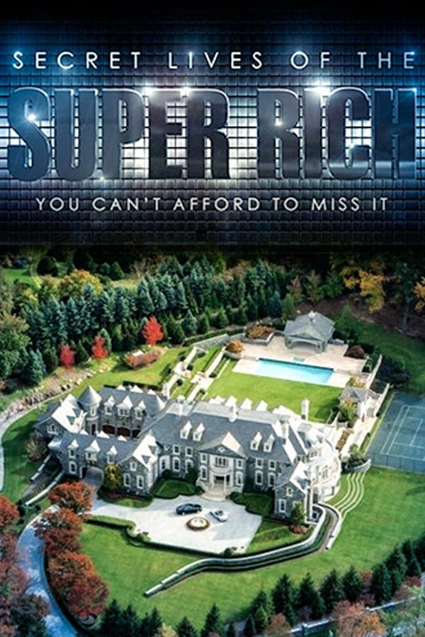 Secret Lives of the Super Rich