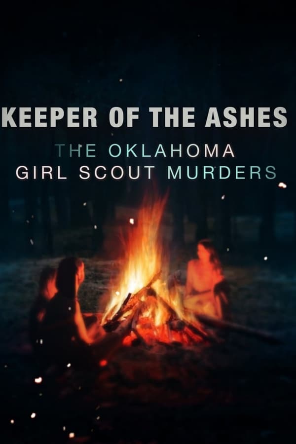 TVplus EN - Keeper of the Ashes: The Oklahoma Girl Scout Murders (2022)