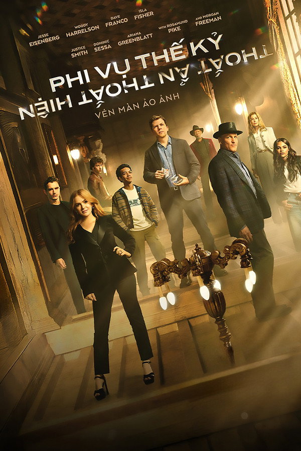 Phi Vụ Thế Kỷ 3: Thoắt Ẩn Thoắt Hiện – Now You See Me: Now You Don’t (2025)