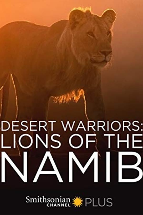 EN - Desert Warriors: Lions Of The Namib (2016)
