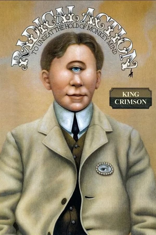 King Crimson – Radical Action to Unseat the Hold of Monkey Mind