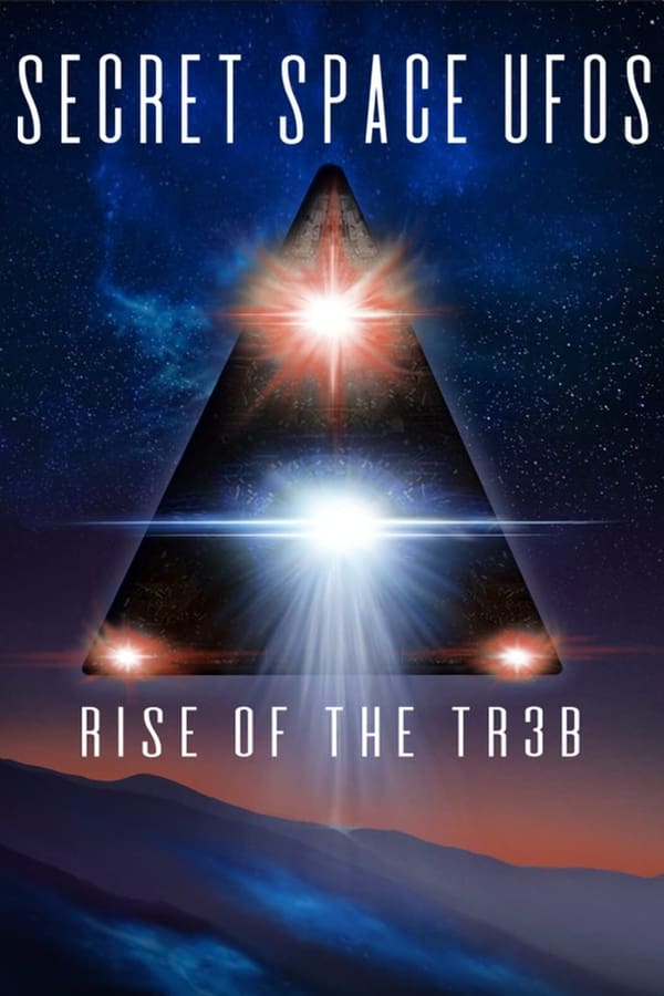 EN - Secret Space UFOs - Rise of the TR3B  (2021)