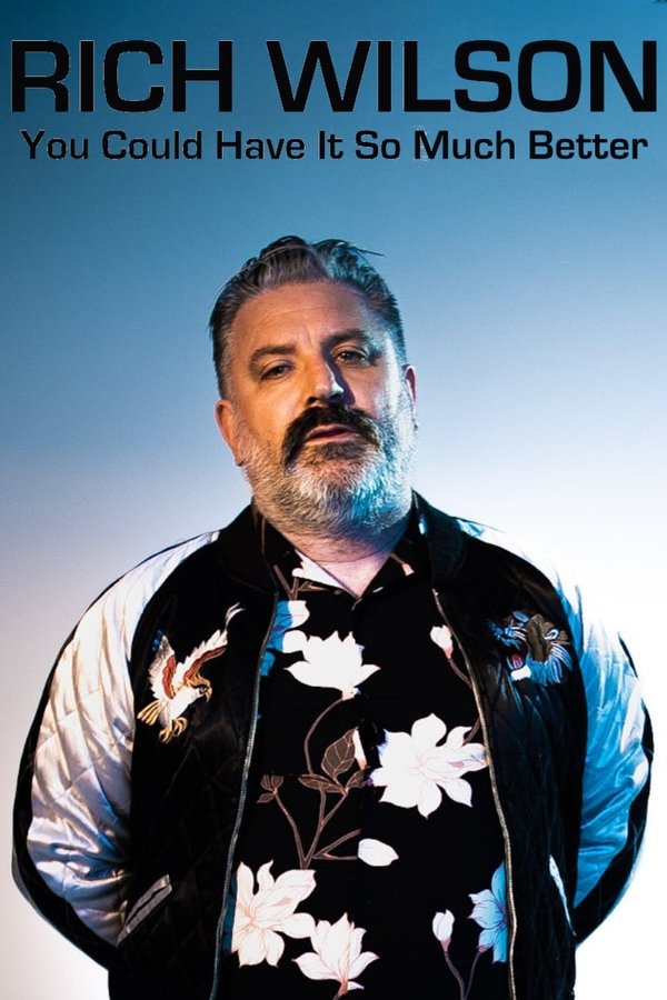 Rich Wilson – You Could Have It So Much Better