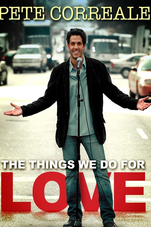 Pete Correale: The Things We Do For Love