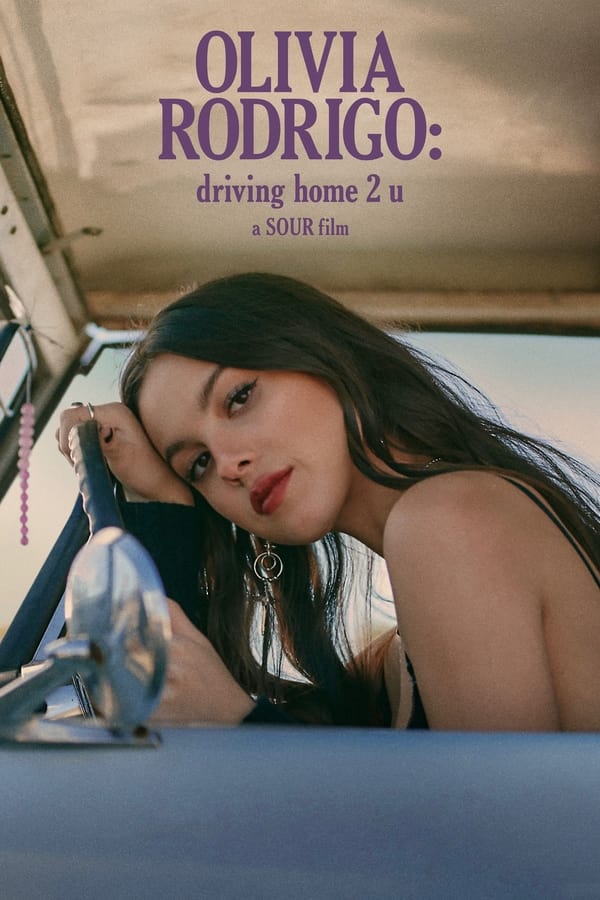 D+ - OLIVIA RODRIGO: driving home 2 u (a SOUR film)  (2022)