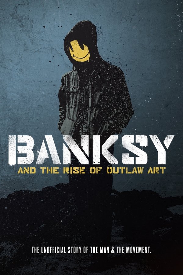 EN - Banksy and the Rise of Outlaw Art  (2020)