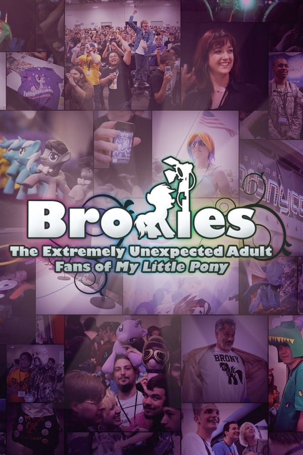 Bronies: The Extremely Unexpected Adult Fans of My Little Pony (2012)