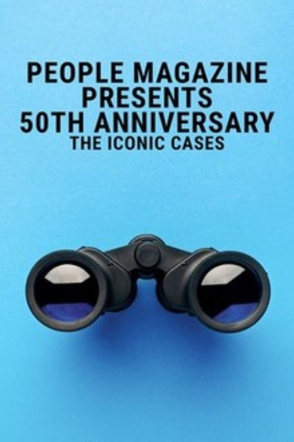 People Magazine Presents 50th Anniversary: The Iconic Cases