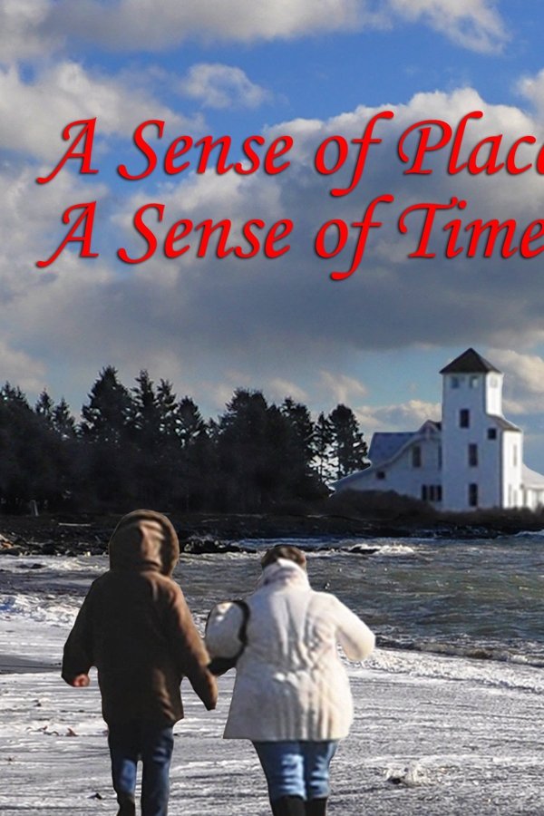 A Sense of Place, a Sense of Time
