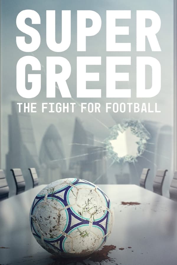 EN - Super Greed: The Fight for Football  (2022)