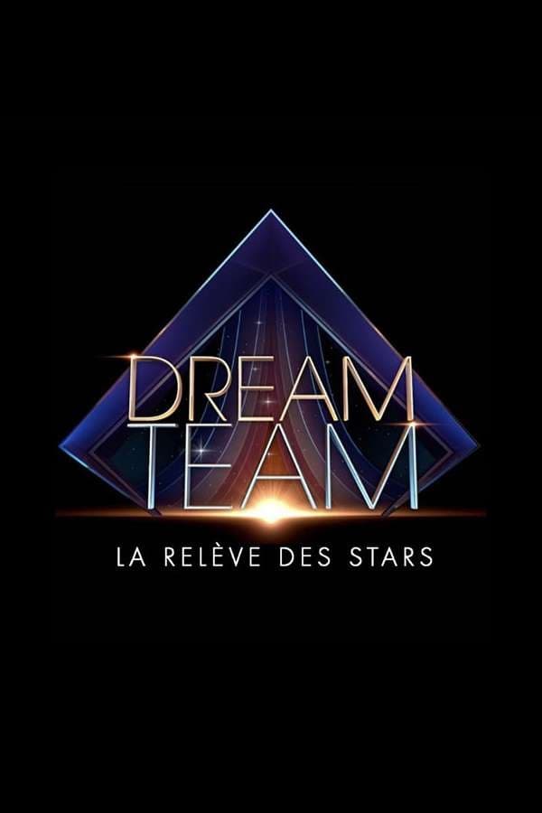 Dream Team, la relève des stars poster