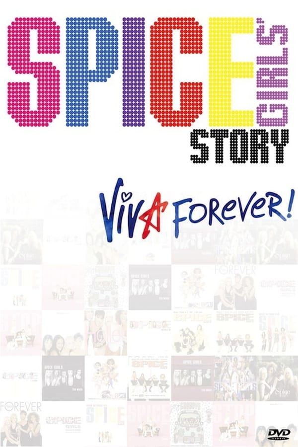 The Spice Girls Story: Viva Forever!