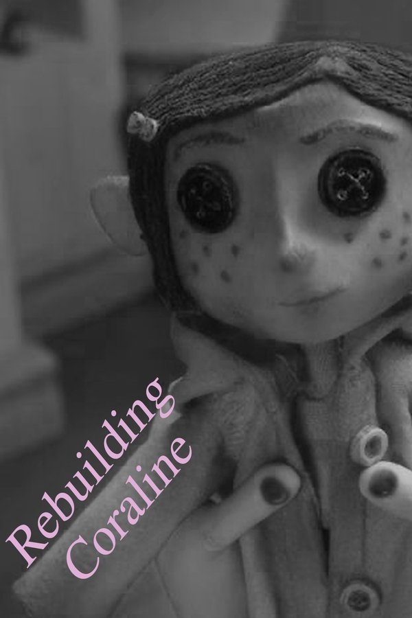 Rebuilding Coraline