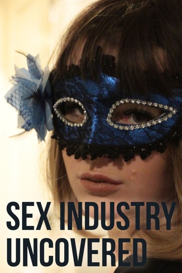 Sex Industry: Uncovered