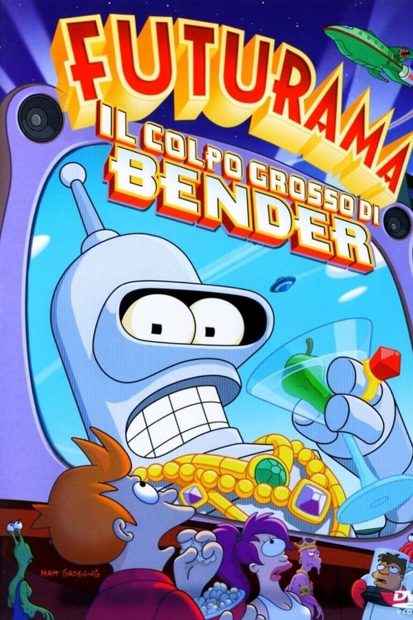 IT - Futurama - Il colpo grosso di Bender - 2007