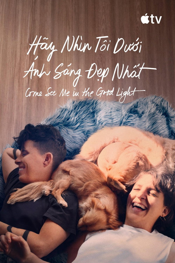 Hãy Nhìn Tôi Dưới Ánh Sáng Đẹp Nhất – Come See Me in the Good Light – Come See Me in the Good Light (2025)